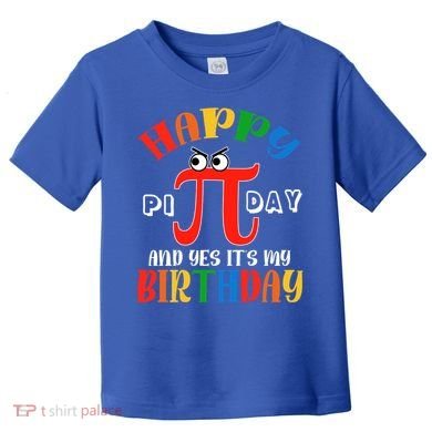 Happy Pi Day March 14th Birthday Funny Great Gift Toddler T-Shirt