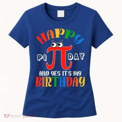 Happy Pi Day March 14th Birthday Funny Great Gift Women's T-Shirt