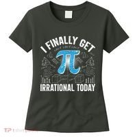 Happy Pi Day March 14 I Finally Get Irrational Today Women's T-Shirt thumb 0