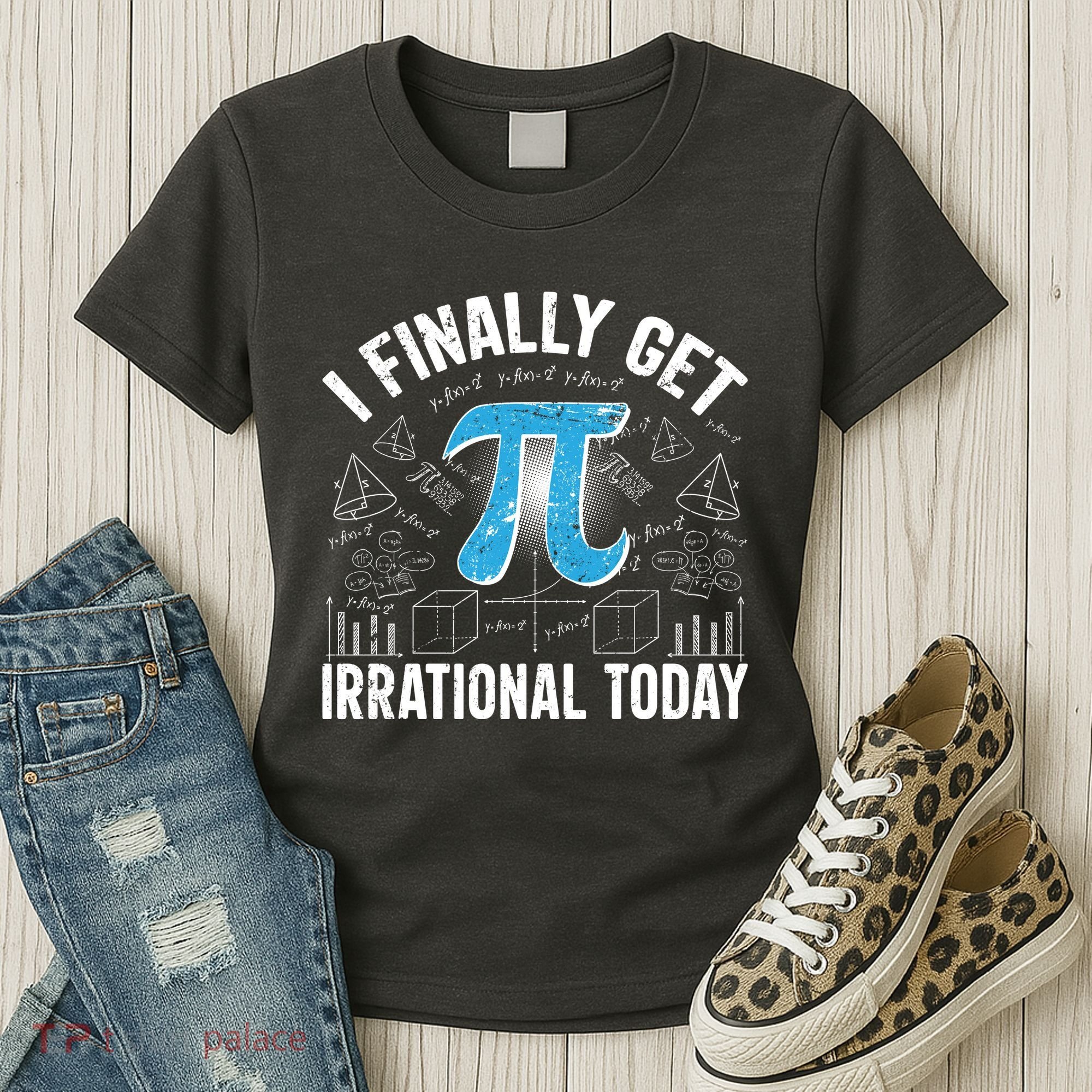 Happy Pi Day March 14 I Finally Get Irrational Today Women's T-Shirt