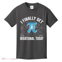 Happy Pi Day March 14 I Finally Get Irrational Today Kids T-Shirt thumb 0