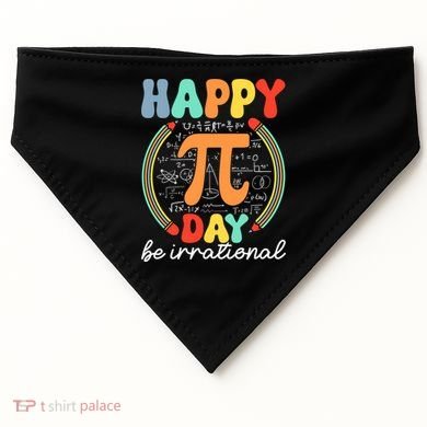 Happy Pi Day Be Irrational USA-Made Doggie Bandana