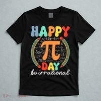 Happy Pi Day Be Irrational T-Shirt thumb 5