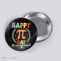 Happy Pi Day Be Irrational Button thumb 0