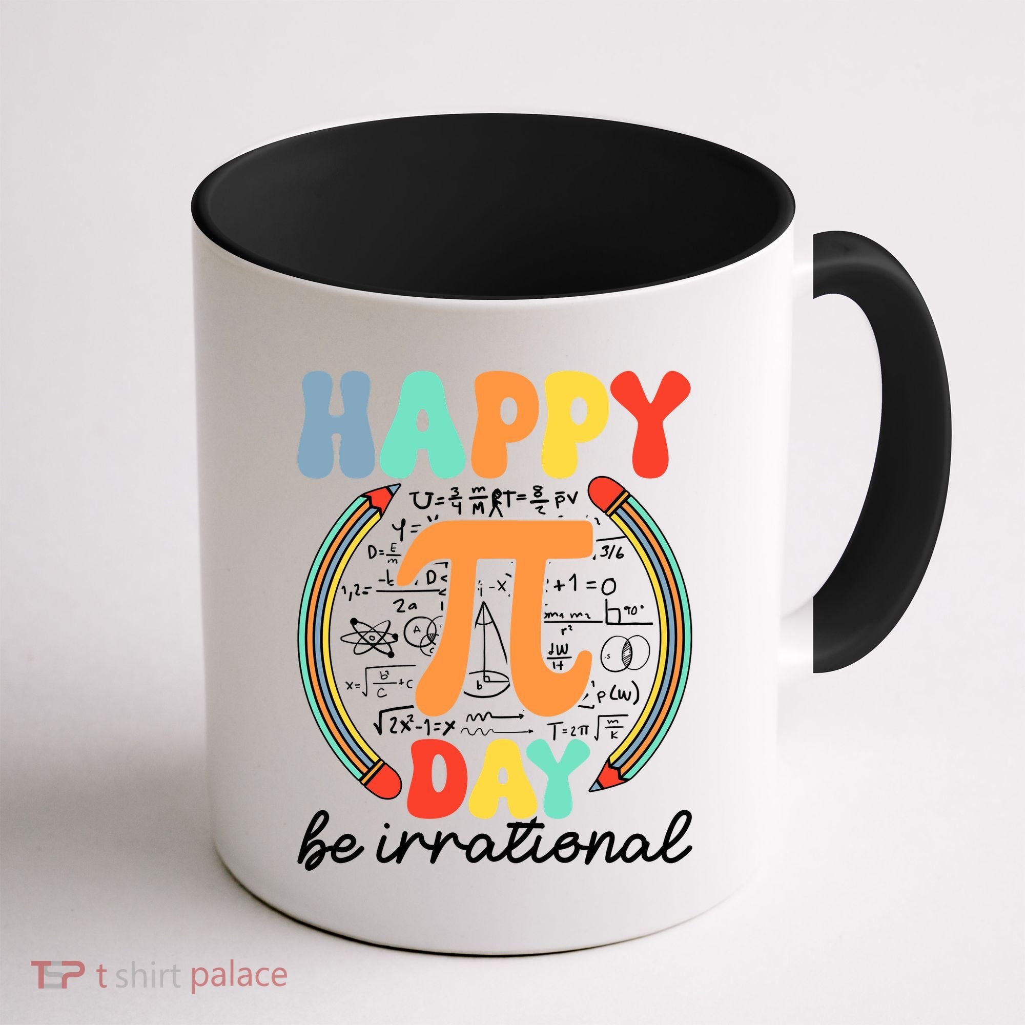Happy Pi Day Be Irrational Coffee Mug