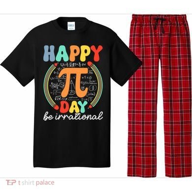 Happy Pi Day Be Irrational Pajama Set