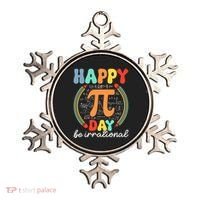 Happy Pi Day Be Irrational Ornament thumb 0