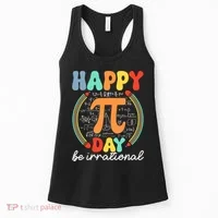 Happy Pi Day Be Irrational Women's Tank Top thumb 0