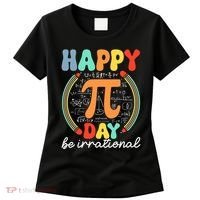 Happy Pi Day Be Irrational Women's T-Shirt thumb 0