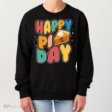 Happy Pi Day 3 14 Pie Slice March 14 Women's Sweatshirt