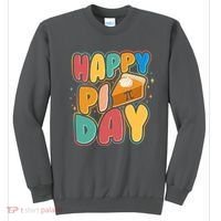 Happy Pi Day 3 14 Pie Slice March 14 Sweatshirt thumb 0