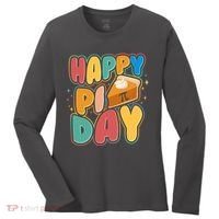 Happy Pi Day 3 14 Pie Slice March 14 Women's Long Sleeve Shirt thumb 0