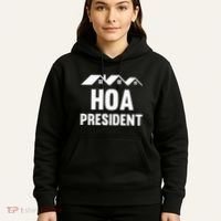Hoa President Funny Homeowners Association Hoodie thumb 5