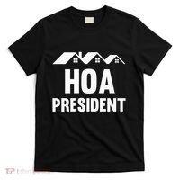 Hoa President Funny Homeowners Association T-Shirt thumb 0