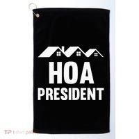 Hoa President Funny Homeowners Association Golf Towel thumb 0