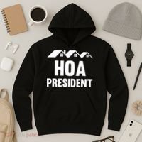 HOA President Funny Homeowners Association Hoodie thumb 3