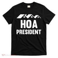 HOA President Funny Homeowners Association T-Shirt thumb 0