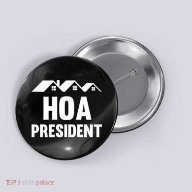 HOA President Funny Homeowners Association Button