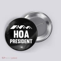 HOA President Funny Homeowners Association Button thumb 0