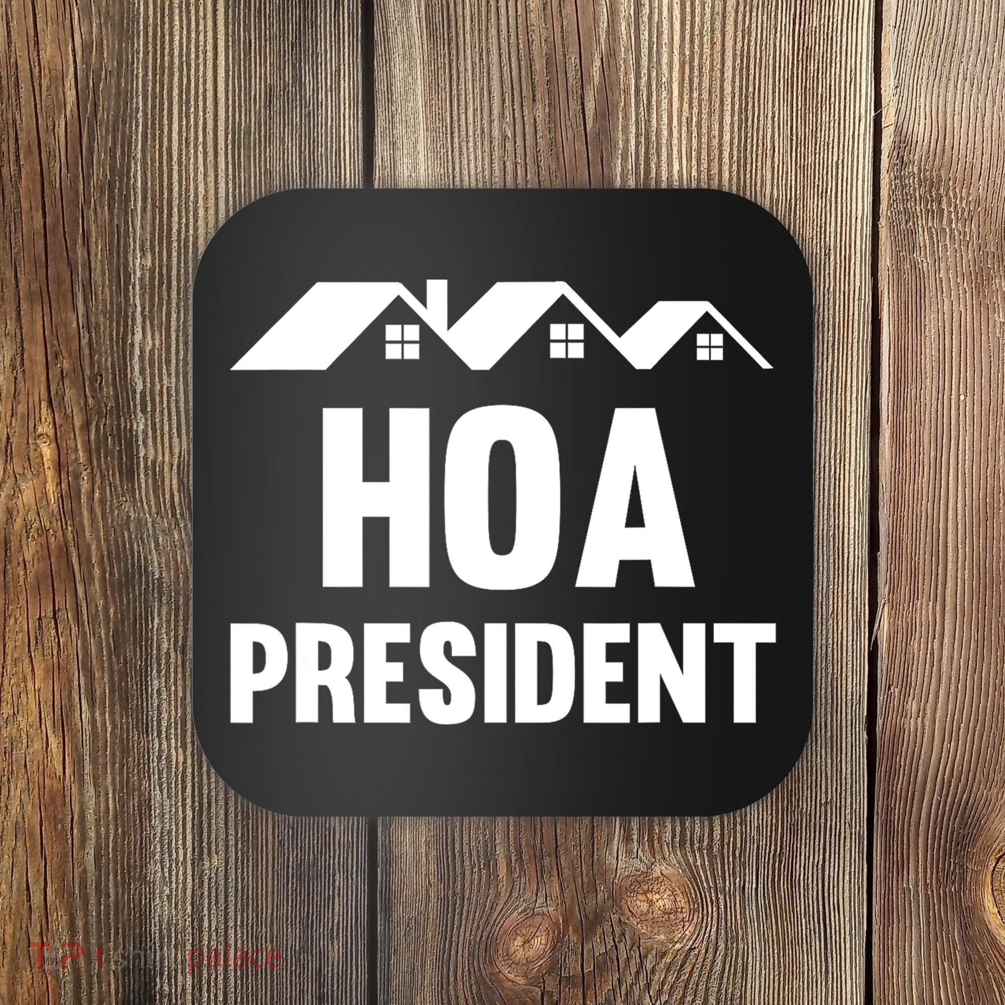 HOA President Funny Homeowners Association Coaster