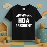 HOA President Funny Homeowners Association Toddler T-Shirt thumb 3