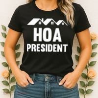 HOA President Funny Homeowners Association Women's T-Shirt thumb 2