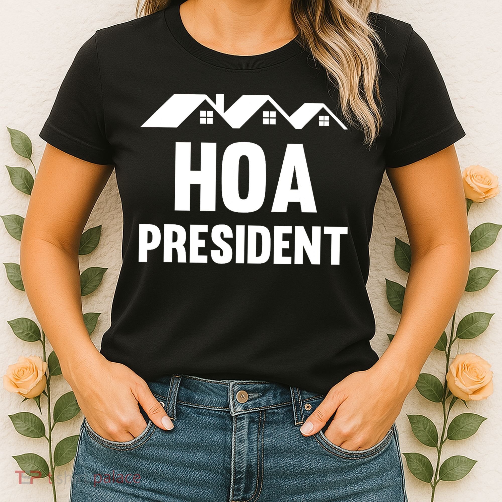 HOA President Funny Homeowners Association Women's T-Shirt