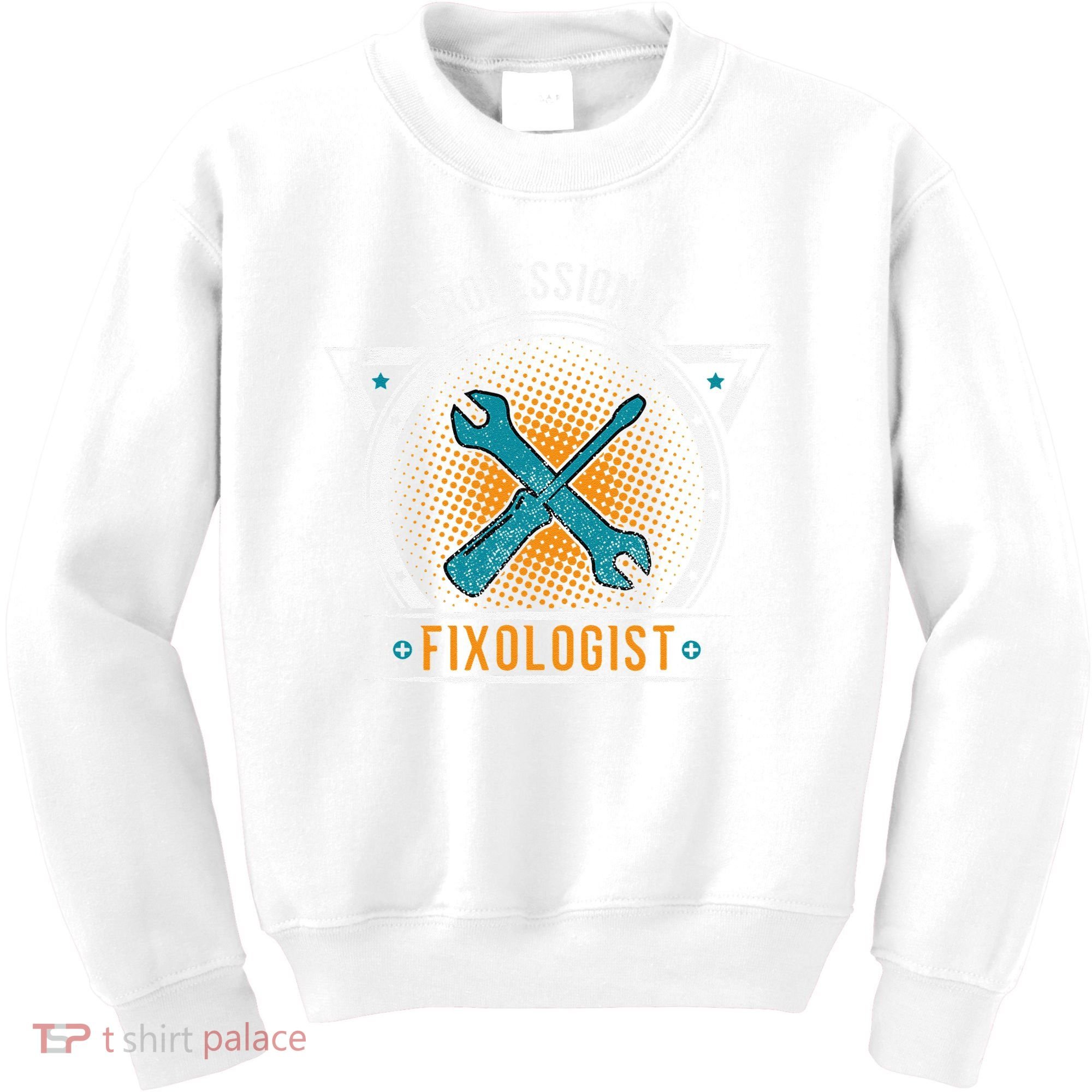 Handyman Professional Fixologist for Funny Repairman Team  Kids Sweatshirt