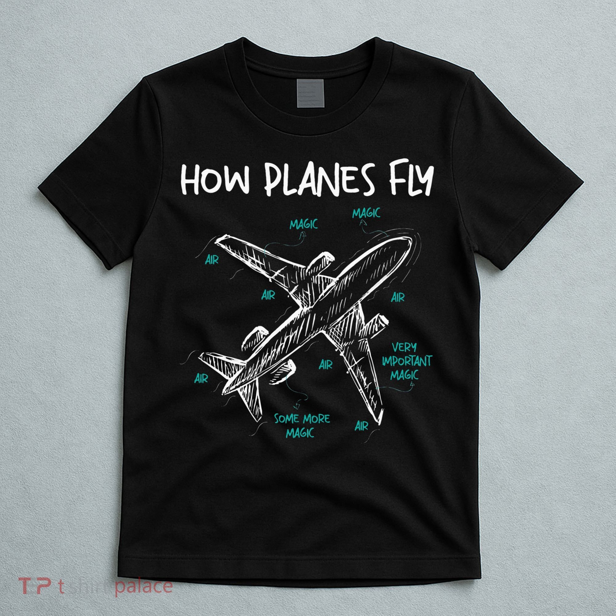 How Planes Fly Aerospace Engineer Aeronautical Engineering T-Shirt