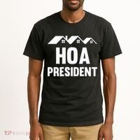 Hoa President Funny Homeowners Association Funny Hoa Tall T-Shirt thumb 2