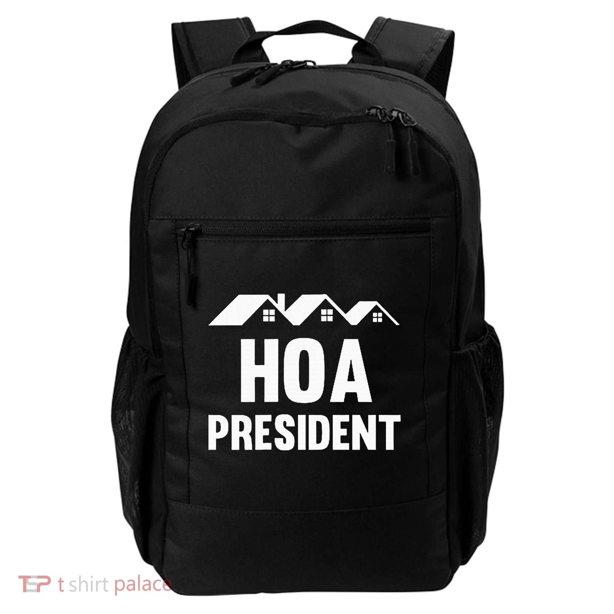 Hoa President Funny Homeowners Association Funny Hoa Backpack