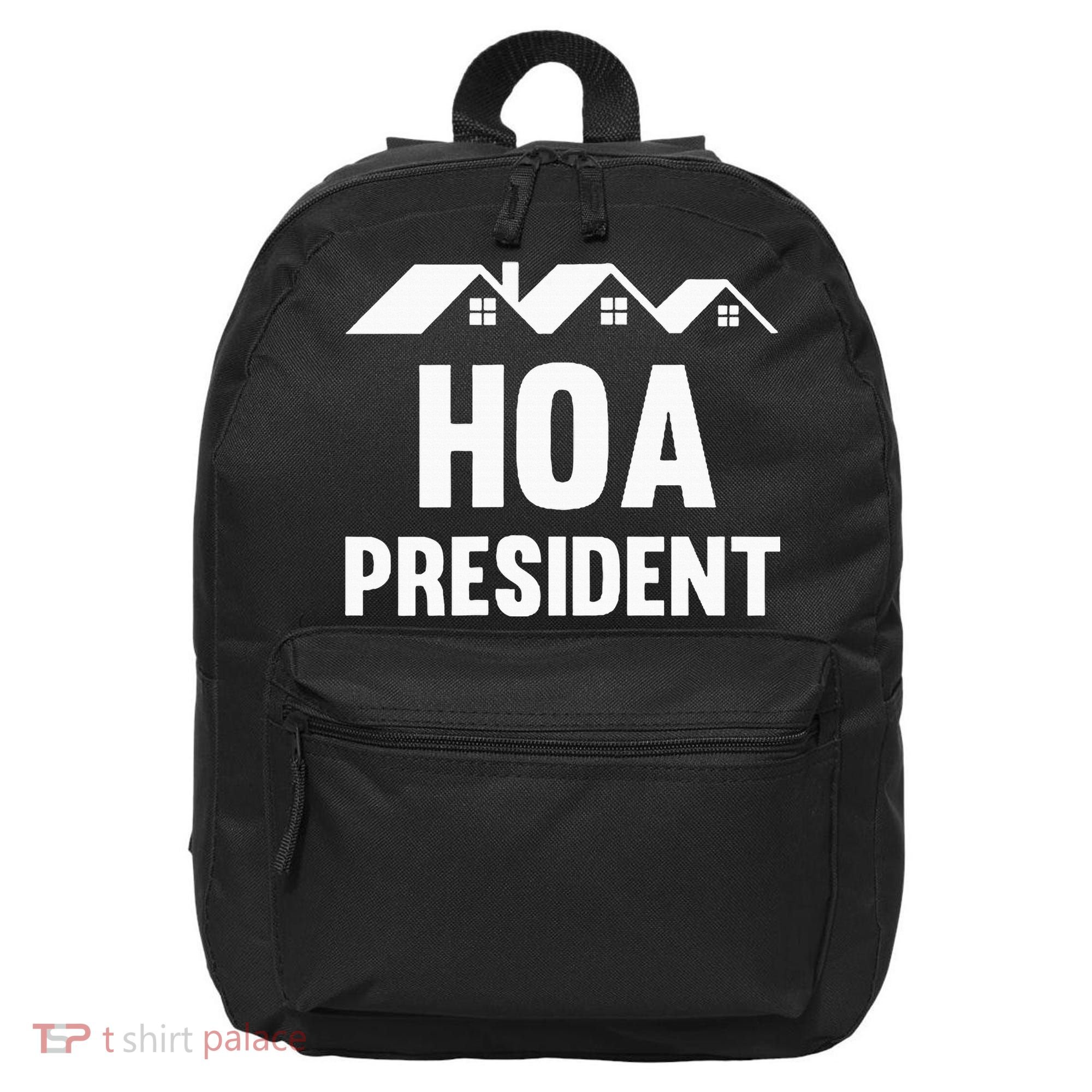 Hoa President Funny Homeowners Association Funny Hoa 16 in Basic Backpack