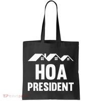 Hoa President Funny Homeowners Association Funny Hoa Tote Bag thumb 0