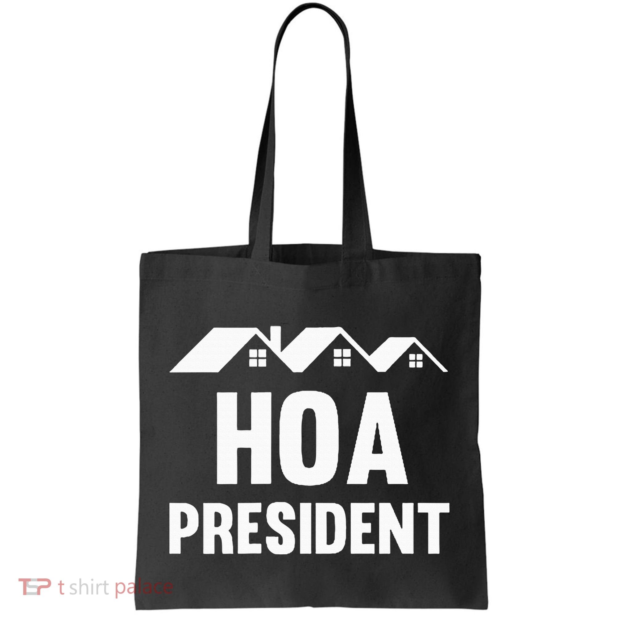 Hoa President Funny Homeowners Association Funny Hoa Tote Bag