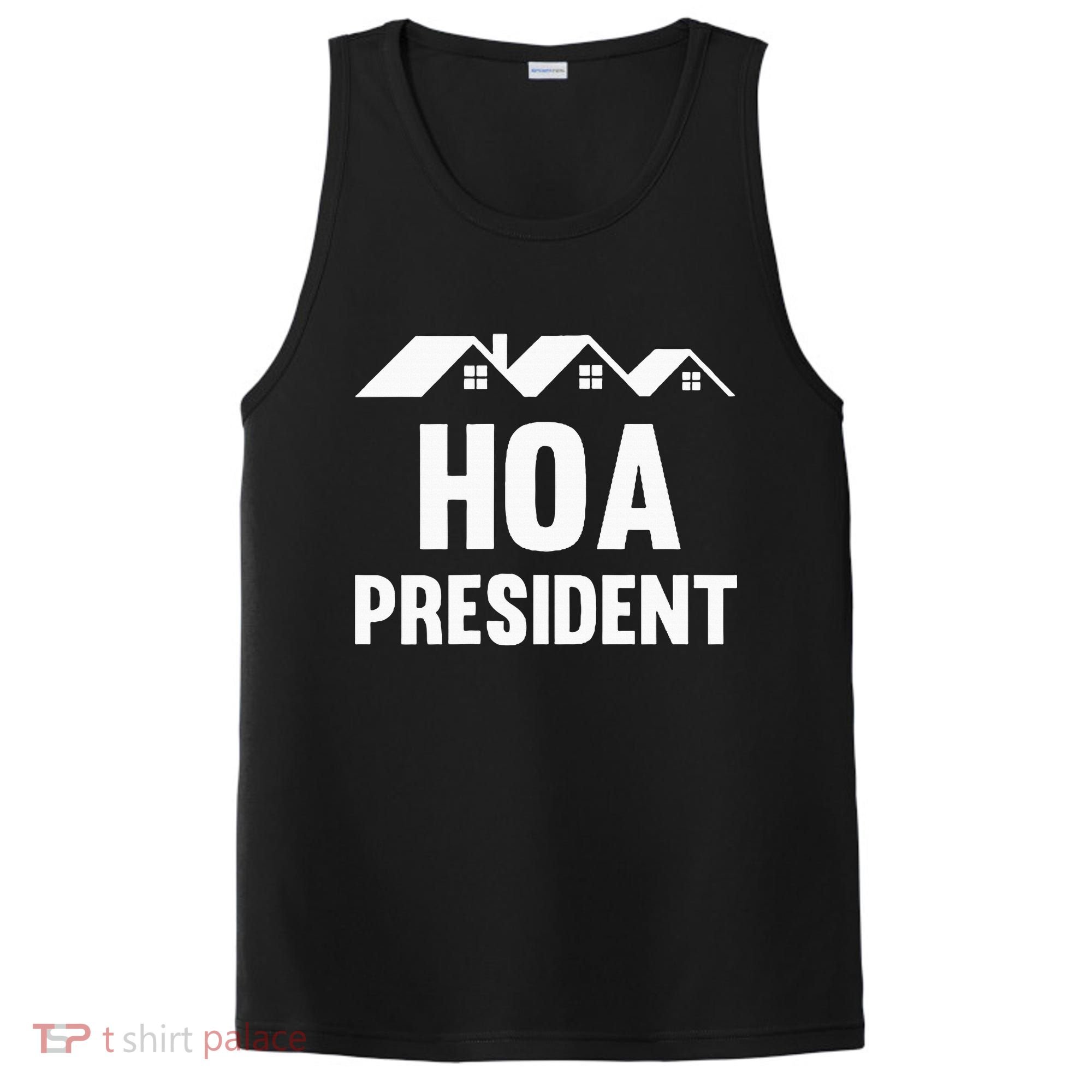 Hoa President Funny Homeowners Association Funny Hoa PosiCharge Competitor Tank