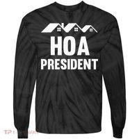Hoa President Funny Homeowners Association Funny Hoa Tie-Dye Long Sleeve Shirt thumb 0