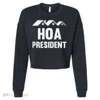 Hoa President Funny Homeowners Association Funny Hoa Cropped Pullover Crew thumb 0