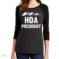Hoa President Funny Homeowners Association Funny Hoa Women's Tri-Blend 3/4-Sleeve Raglan Shirt thumb 2