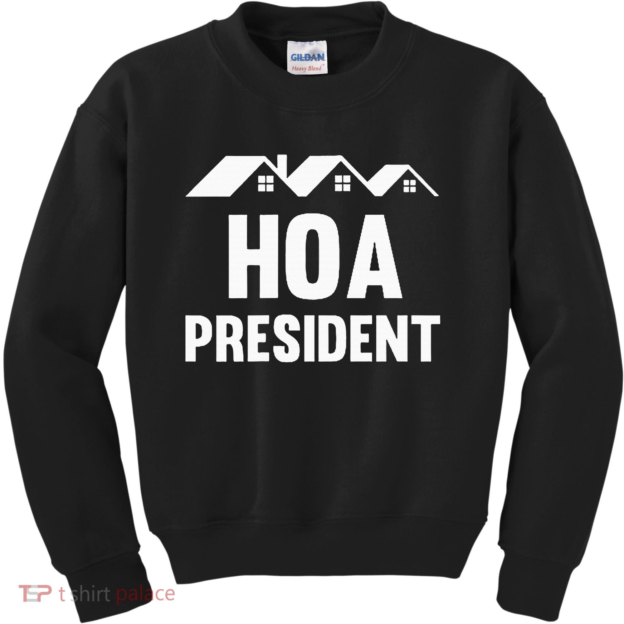 Hoa President Funny Homeowners Association Funny Hoa Kids Sweatshirt