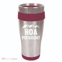 Hoa President Funny Homeowners Association Funny Hoa 16oz Travel Tumbler thumb 0