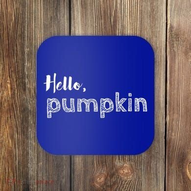 Hello Pumpkin Fall Inspired Autumn Gift Coaster