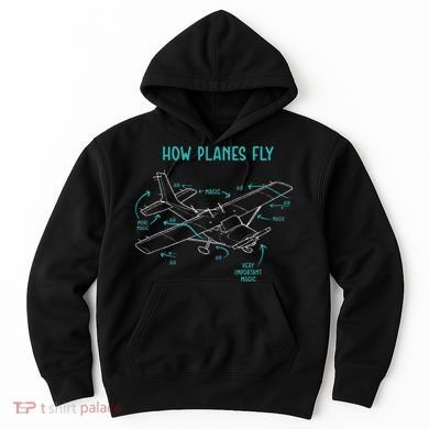 How Planes Fly Airline Pilot Aviation Aircraft Lover Hoodie