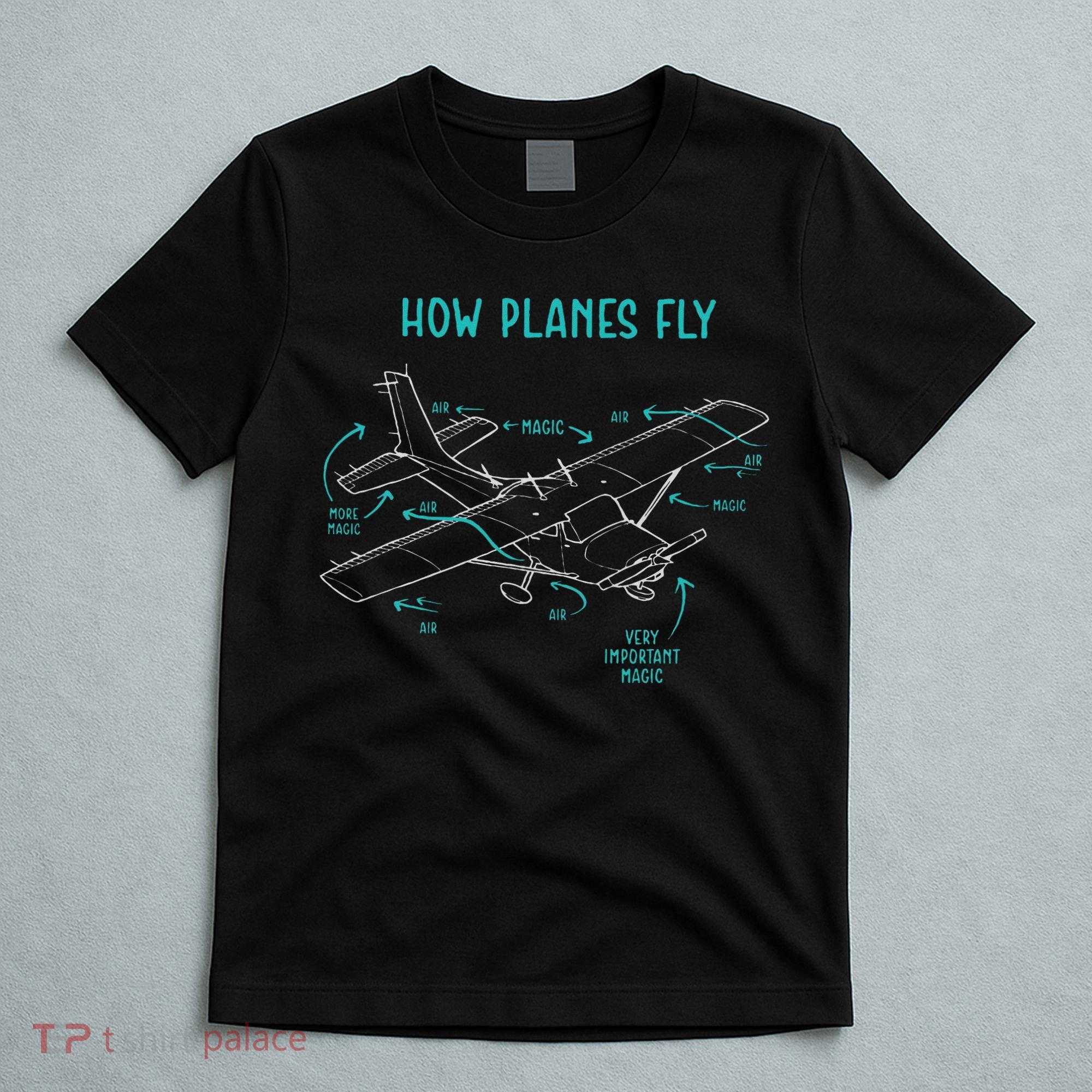 How Planes Fly Airline Pilot Aviation Aircraft Lover T-Shirt