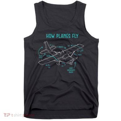 How Planes Fly Airline Pilot Aviation Aircraft Lover Tank Top
