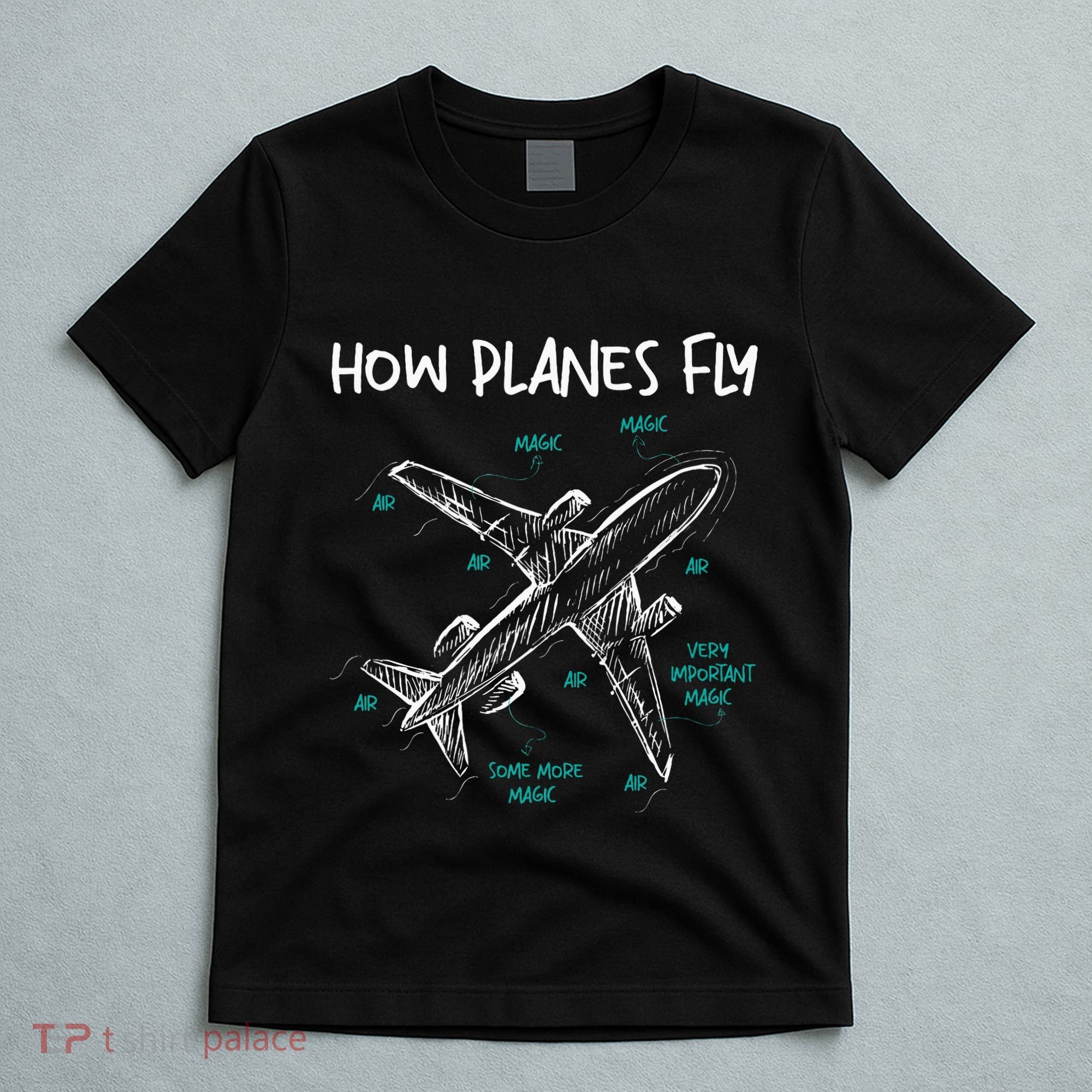 How Planes Fly Aerospace Engineer Aeronautical Engineering T-Shirt