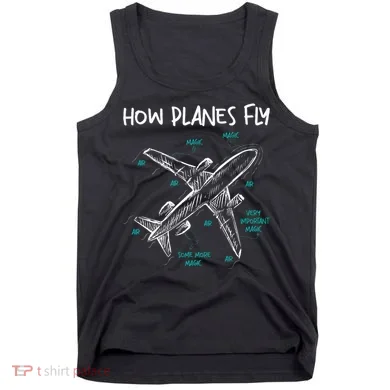 How Planes Fly Aerospace Engineer Aeronautical Engineering Tank Top