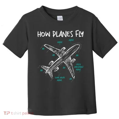 How Planes Fly Aerospace Engineer Aeronautical Engineering Toddler T-Shirt