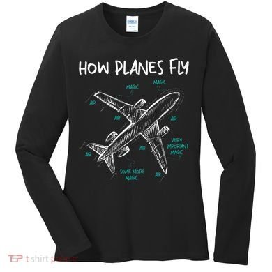 How Planes Fly Aerospace Engineer Aeronautical Engineering Women's Long Sleeve Shirt