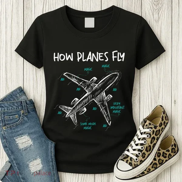 How Planes Fly Aerospace Engineer Aeronautical Engineering Women's T-Shirt