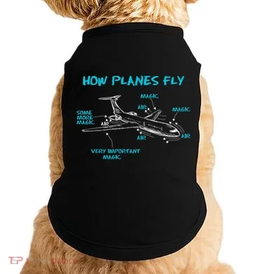 How Planes Fly Funny Aerospace Engineer Engineering T Doggie Tank